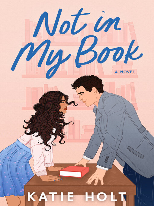 Title details for Not in My Book by Katie  Holt - Wait list